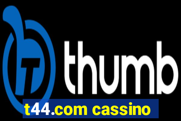 t44.com cassino